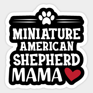 Miniature American Shepherd Mama Sticker